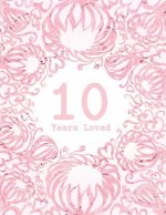 10 Years Loved