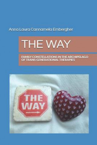 The Way: Family Constellations in the Archipelago of Trans-Generational Therapies