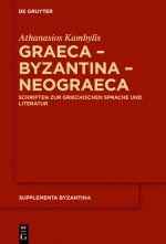Graeca - Byzantina - Neograeca