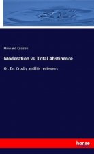 Moderation vs. Total Abstinence