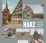 Harz - Eine Rundreise in historischen Farbbildern