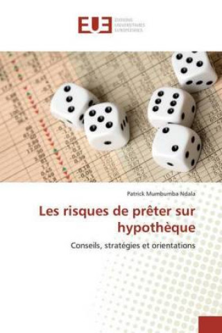 Les risques de pr?ter sur hypoth?que
