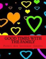 Good Times with the Family