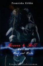 Heaven & Hell: Zwischen Lust und Liebe