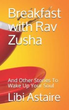Breakfast with Rav Zusha