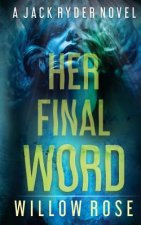 Her Final Word
