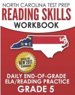 North Carolina Test Prep Reading Skills Workbook Daily End-Of-Grade Ela/Reading Practice Grade 5: Preparation for the Eog English Language Arts/Readin