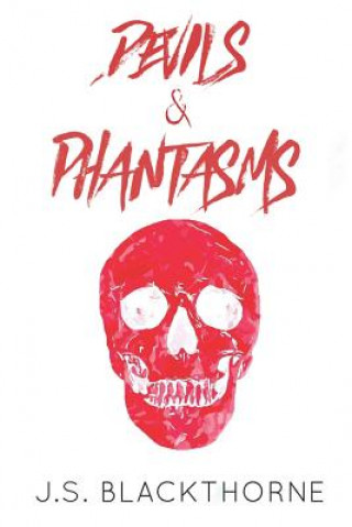 Devils & Phantasms: Stories