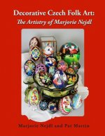 Decorative Czech Folk Art: The Artistry of Marjorie Nejdl