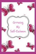 Growing My Self Esteem