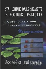 Stai Lontano Dalle Sigarette E Aggiungi Felicit