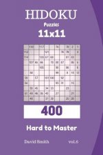 Hidoku Puzzles - 400 Hard to Master 11x11 Vol.6