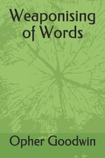 Weaponising of Words
