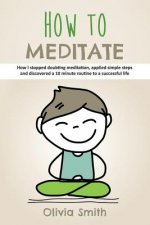 How to Meditate