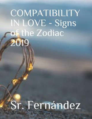 Compatibility in Love - Signs of the Zodiac 2019