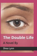 The Double Life: A Novel by