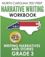 North Carolina Test Prep Narrative Writing Workbook Grade 3: Writing Narratives and Stories