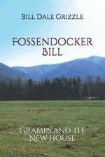 Fossendocker Bill: Gramps and the New House