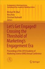 Let's Get Engaged! Crossing the Threshold of Marketing's Engagement Era