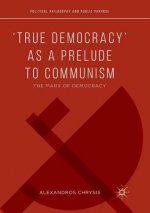 'True Democracy' as a Prelude to Communism