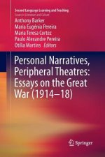Personal Narratives, Peripheral Theatres: Essays on the Great War (1914-18)