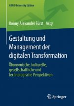 Gestaltung Und Management Der Digitalen Transformation