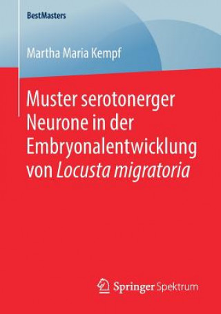 Muster Serotonerger Neurone in Der Embryonalentwicklung Von Locusta Migratoria