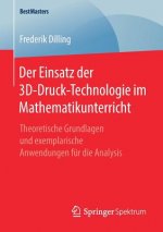 Der Einsatz Der 3d-Druck-Technologie Im Mathematikunterricht