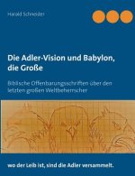 Adler-Vision und Babylon, die Grosse