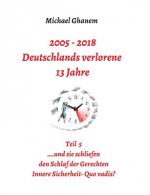 2005 - 2018: Deutschlands verlorene 13 Jahre