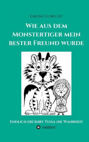 Wie aus dem Monstertiger mein bester Freund wurde