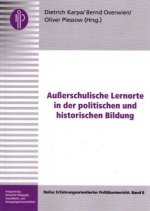 Außerschulische Lernorte in der politischen und historischen Bildung