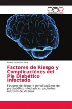 Factores de Riesgo y Complicaciónes del Pie Diabético Infectado