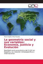 La geometría social y sus variables: Economía, Justicia y Evolución