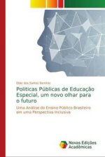Politicas Publicas de Educacao Especial, um novo olhar para o futuro
