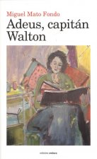 ADEUS CAPITÁN WALTON