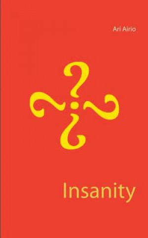 Insanity