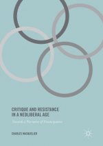 Critique and Resistance in a Neoliberal Age