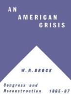 American Crisis: Congress & Reconstruction 1865-1867