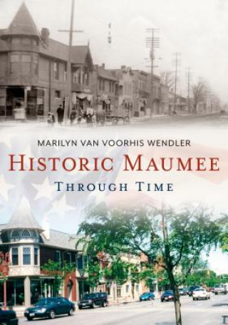 Historic Maumee Through Time