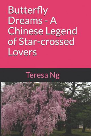 Butterfly Dreams - A Chinese Legend of Star-crossed Lovers