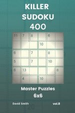 Killer Sudoku - 400 Master Puzzles 6x6 Vol.8