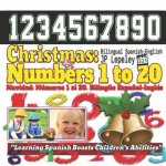Christmas: Numbers 1 to 20. Bilingual Spanish-English: Navidad: Números 1 al 20. Bilingüe Espa?ol-Inglés