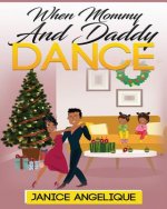 When mommy and daddy dance