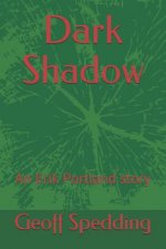 Dark Shadow: An Erik Portland Story