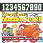 Tangerines: Numbers 1 to 20. Bilingual Spanish-English: Mandarinas: Números 1 al 20. Bilingüe Espa?ol-Inglés