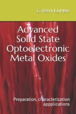 Advanced Solid State Optoelectronic Metal Oxides: Preparation Characterisation and Aplications
