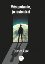 Mésopotamie, je reviendrai