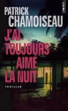 J'ai toujours aimé la nuit