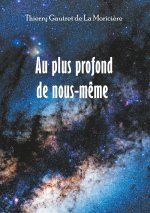 Au plus profond de nous-m?me